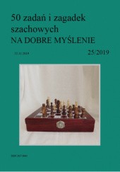 Okładka książki 50 zadań i zagadek szachowych NA DOBRE MYŚLENIE 25/2019 Artur Bieliński