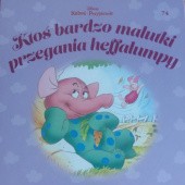 Okładka książki Ktoś bardzo malutki przegania heffalumpy Małgorzata Strzałkowska