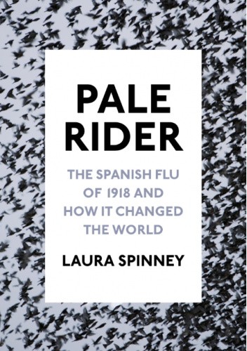 pale rider the spanish flu of 1918