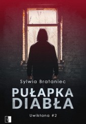 Okładka książki Pułapka diabła Sylwia Brataniec