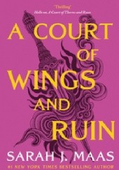 Okładka książki A Court of Wings and Ruin Sarah J. Maas