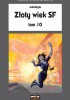 Okładka książki Złoty Wiek SF 10 Karen Anderson,&nbsp;Poul Anderson,&nbsp;James Blish,&nbsp;Algis Budrys,&nbsp;Frederik Pohl,&nbsp;Henry Slesar,&nbsp;F. L. Wallace