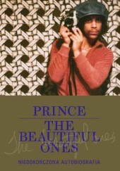 Okładka książki Prince. The Beautiful Ones. Niedokończona autobiografia Dan Piepenbring