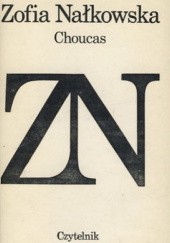 Okładka książki Choucas : powieść internacjonalna Zofia Nałkowska