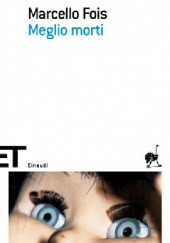 Meglio morti
