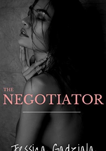 Okładka książki The Negotiator Jessica Gadziala
