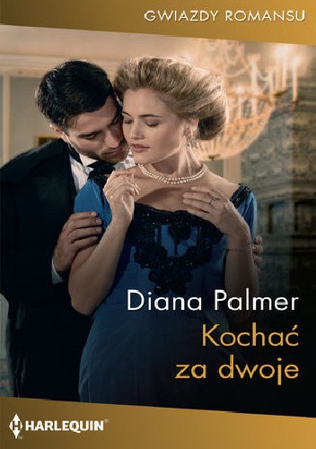 Okładka książki Kochać za dwoje Diana Palmer