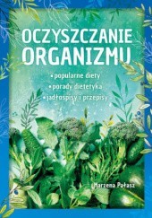 Okładka książki Oczyszczanie organizmu Marzena Pałasz