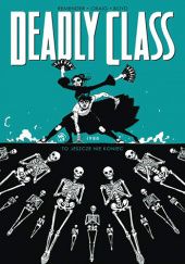 Okładka książki Deadly Class, tom 6: To jeszcze nie koniec Wes Craig, Rick Remender