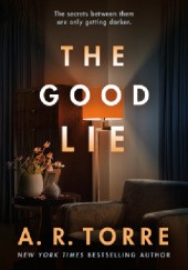 Okładka książki The Good Lie A. R. Torre