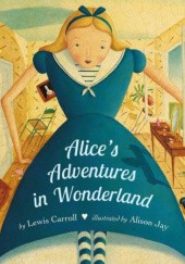 Okładka książki Alice's Adventures in Wonderland Lewis Carroll, Alison Jay