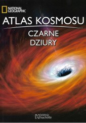 Okładka książki Atlas Kosmosu. Czarne Dziury David Blanco Laserna