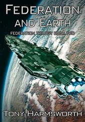 Okładka książki Federation and Earth Tony Harmsworth