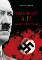 Okładka książki Transport A.H. do San Cristóbal George Steiner