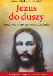 Okładka książki Jezus do duszy. Modlitwy i immaginette o. Dolindo