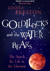 Okładka książki Goldilocks and the Water Bears Louisa Preston