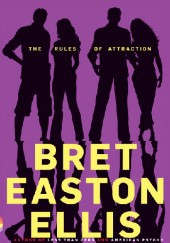 Okładka książki The Rules of Attraction Bret Easton Ellis