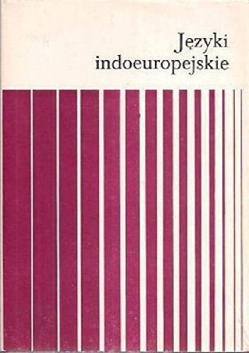 Języki indoeuropejskie. Tom 2