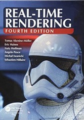 Okładka książki Real-Time Rendering, Fourth Edition Tomas Akenine-Möller, Eric Haines, Naty Hoffman, Michał Iwanicki, Angelo Pesce