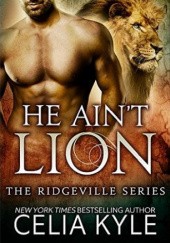 Okładka książki He Ain't Lion Celia Kyle