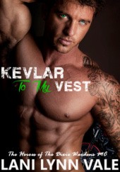 Okładka książki Kevlar To My Vest Lani Lynn Vale