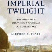 Okładka książki Imperial Twilight: The Opium War and the End of China's Last Golden Age Stephen R. Platt