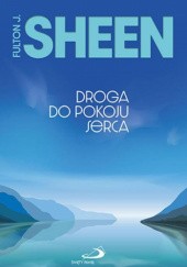 Okładka książki Droga do pokoju serca Fulton J. Sheen