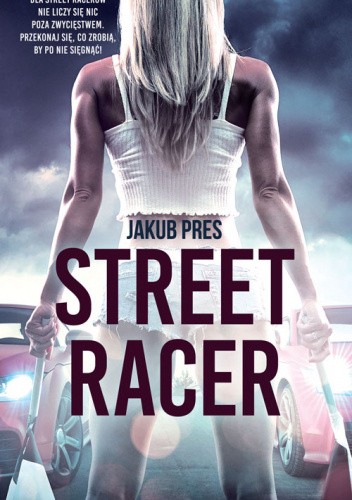 Okładka książki Street racer Jakub Pres