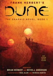 Okładka książki Dune: the Graphic Novel, Book 1 Raúl Allén, Kevin J. Anderson, Brian Herbert, Frank Herbert, Patricia Martin