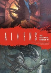 Okładka książki Aliens: The Essential Comics Volume 1 Mark Verheiden