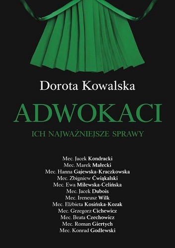 Okładka książki Adwokaci. Ich najważniejsze sprawy Dorota Kowalska
