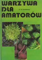 Okładka książki Warzywa dla amatorów Kowalewska Grażyna, Edward Kowalewski