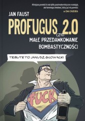 Okładka książki Profugus 2.0 czyli małe przedawkowanie bombastyczności