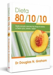 Okładka książki Dieta 80/10/10 Douglas Graham