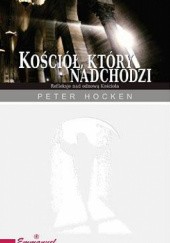 Okładka książki Kościół, który nadchodzi. Peter Hocken