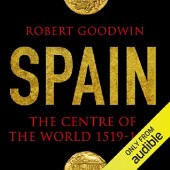 Okładka książki Spain: The Centre of the World 1519-1682 Robert Goodwin