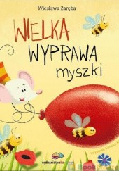 Okładka książki Wielka wyprawa myszki Wiesława Zaręba