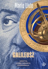 Okładka książki Galileusz. Heretyk, który poruszył wszechświat