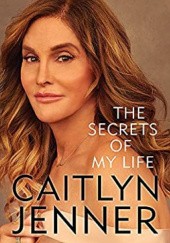 Okładka książki The Secrets of My Life Caitlyn Jenner