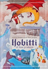 Okładka książki Hobitti eli Sinne ja takaisin Tove Jansson, J.R.R. Tolkien