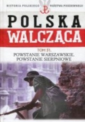 Okładka książki Powstanie Warszawskie. Powstanie Sierpniowe Bogusław Kubisz