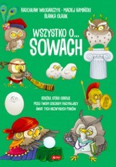 Okładka książki Wszystko o… sowach Maciej Kamiński, Radosław Włodarczyk