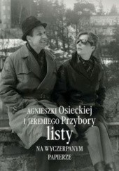 Okładka książki Listy na wyczerpanym papierze Agnieszka Osiecka, Jeremi Przybora, Magda Umer