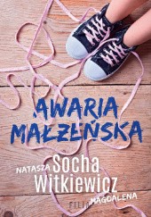 Okładka książki Awaria małżeńska Natasza Socha, Magdalena Witkiewicz
