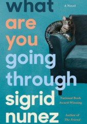 Okładka książki What Are You Going Through Sigrid Nunez