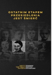 Okładka książki Ostatnim etapem przesiedlenia jest śmierć Gustawa Jarecka, Janczewska Marta