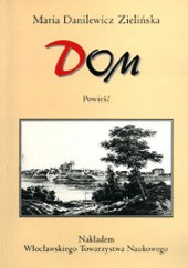 Okładka książki Dom Maria Danilewiczowa