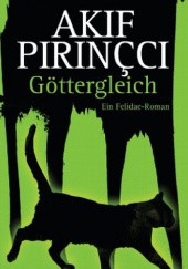 Okładka książki Göttergleich Akif Pirinçci