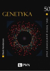 Okładka książki Genetyka. 50 idei, które powinieneś znać Mark Henderson