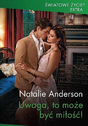 Okładka książki Uwaga, to może być miłość! Natalie Anderson